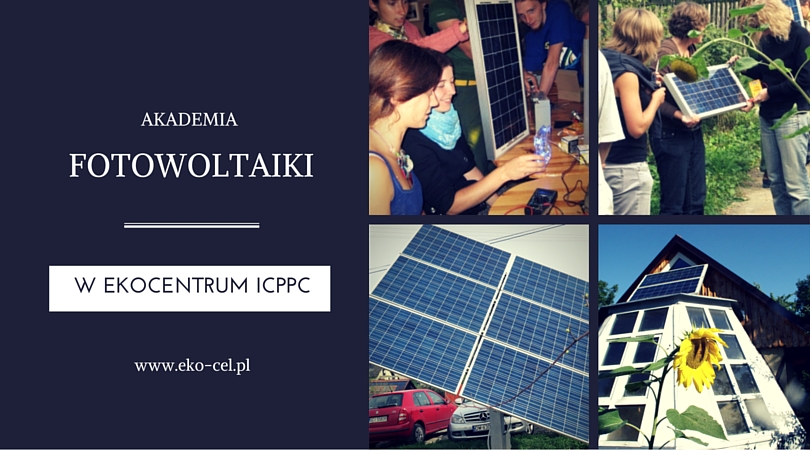 Akademia Fotowoltaiki – Wyjątkowa okazja! TERMIN: do ustalenia Warsztaty/terminy